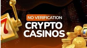 Exploring Crypto Casinos with No Verification A New Era of Online Betting